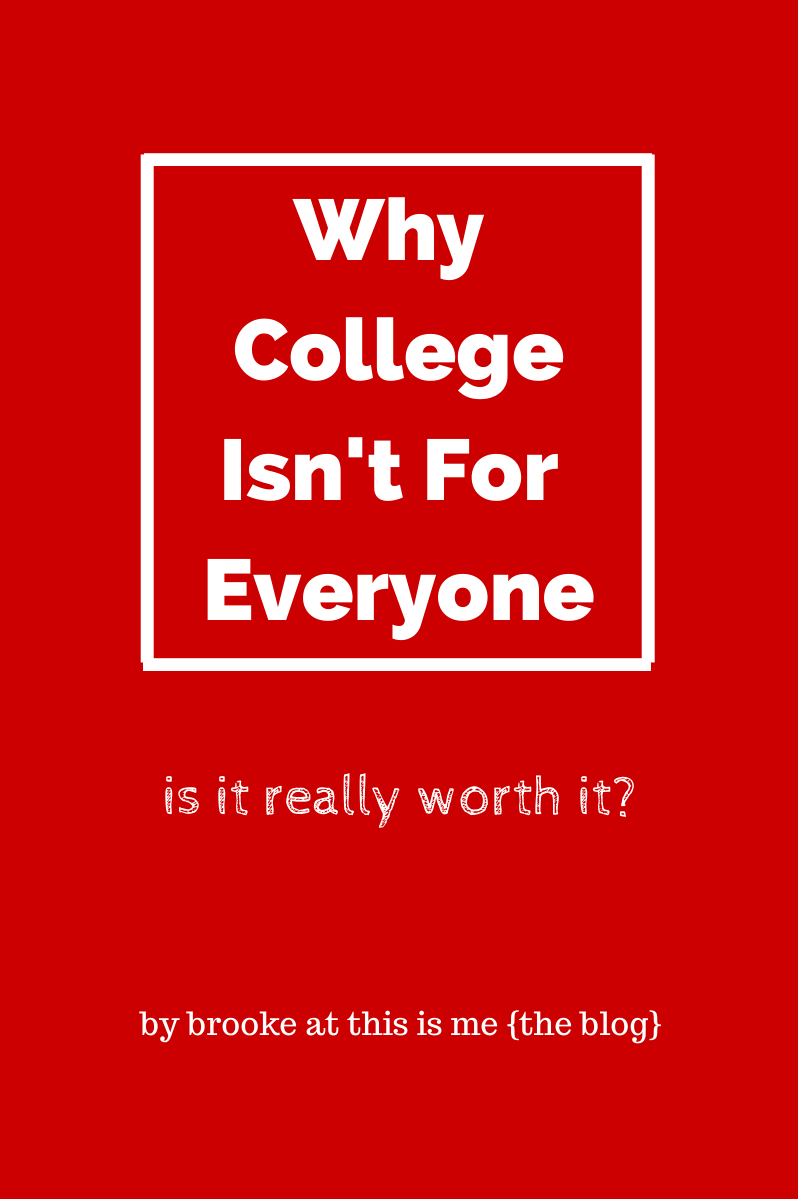 Why isn't college for everyone?